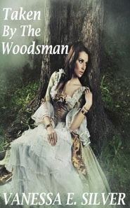 Taken by the Woodsman