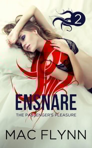 Ensnare: The Passenger's Pleasure #2 (Paranormal Romance)