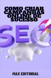Como Criar Campanhas Online de Sucesso