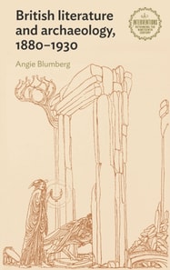 British literature and archaeology, 1880-1930
