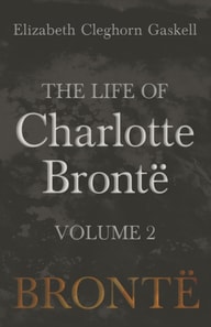 Life of Charlotte BrontA  - Volume 2