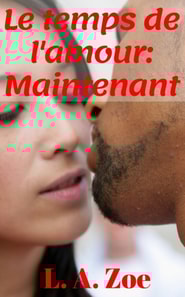 Le temps de l'amour : Maintenant