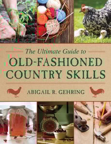 Ultimate Guide to Old-Fashioned Country Skills