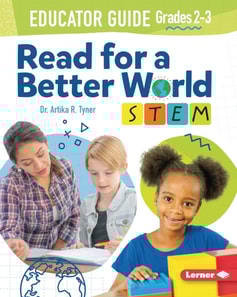 Read for a Better World (TM) STEM Educator Guide Grades 2-3