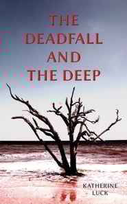Deadfall and the Deep