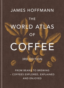 World Atlas of Coffee 3rd edition