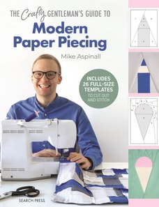 Crafty Gentleman's Guide to Modern Paper Piecing