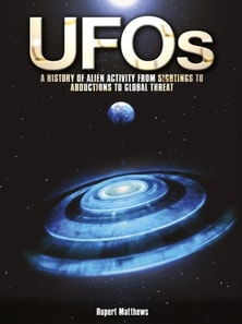 UFOs: A History of Alien Activity from Sightings to Abductions to Global Threat