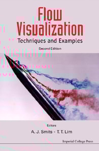 Flow Visualization: Techniques And Examples (2nd Edition)