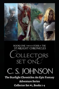 Starlight Chronicles: An Epic Fantasy Adventure Series: Collector Set #1, Books 1-4