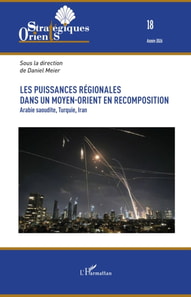 Les puissances regionales dans un Moyen-Orient en recomposition