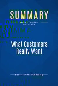 Summary: What Customers Really Want