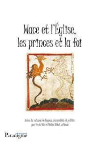Wace et l'église, les princes de la foi