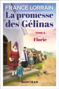 La promesse des Gélinas, tome 3, n. éd.