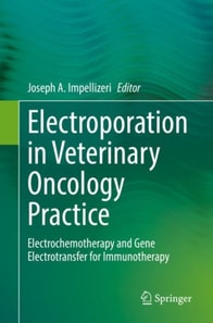 Electroporation in Veterinary Oncology Practice