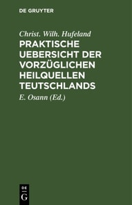 Praktische Uebersicht der vorzuglichen Heilquellen Teutschlands