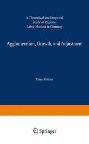 Agglomeration, Growth, and Adjustment