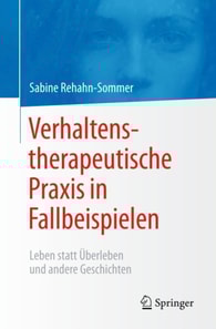 Verhaltenstherapeutische Praxis in Fallbeispielen