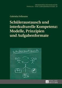 Schueleraustausch und interkulturelle Kompetenz: Modelle, Prinzipien und Aufgabenformate