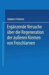 Ergänzende Versuche über die Regeneration der äußeren Kiemen von Froschlarven