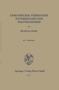 Lebensbilder führender österreichischer Polytechniker