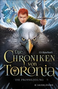 Die Chroniken von Toronia – Die Prophezeiung
