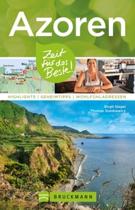 Bruckmann Reiseführer Azoren: Zeit für das Beste
