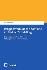 Religionsverbundene Konflikte im Berliner Schulalltag