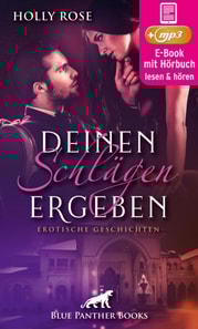 Deinen Schlägen ergeben | Erotische Geschichten | Erotik SM-Audio Story | Erotisches SM-Hörbuch