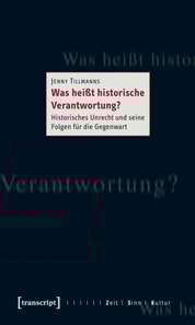 Was heißt historische Verantwortung?