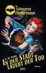 Die Schwarze Fledermaus 48: In der Stadt lauert der Tod