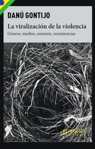 La viralizacion de la violencia