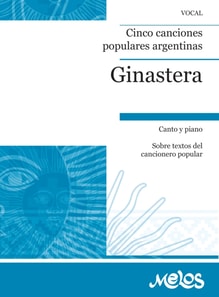 Ginastera. Cinco canciones populares argentinas