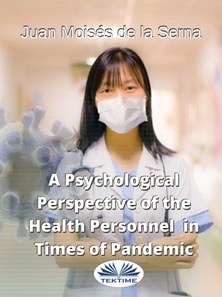 Psychological Perspective Of The Health Personnel In Times Of Pandemic
