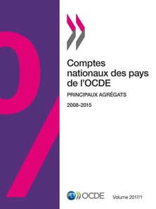 Comptes nationaux des pays de l'OCDE, Volume 2017 Numero 1 Principaux agregats