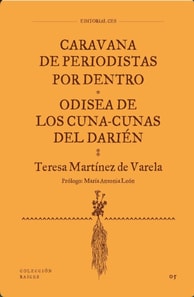 Caravana de periodistas por dentro y Odisea de los Cuna-Cunas del Darien