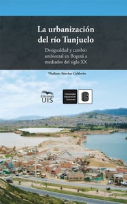 La urbanización del río Tunjuelo