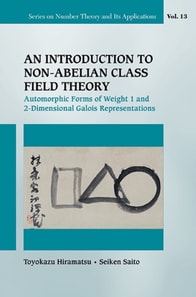 Introduction To Non-abelian Class Field Theory, An: Automorphic Forms Of Weight 1 And 2-dimensional Galois Representations