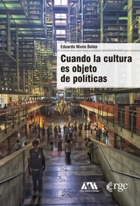 Cuando la cultura es objeto de politicas