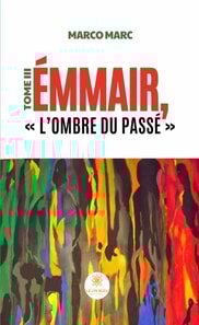 Emmair,   L'ombre du passe   - Tome 3