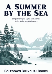 Summer by the Sea: Bilingual Norwegian-English Short Stories for Norwegian Language Learners