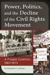 Power, Politics, and the Decline of the Civil Rights Movement