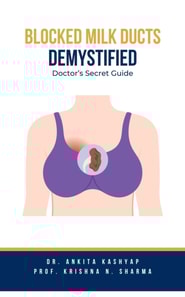Blocked Milk Ducts Demystified: Doctor's Secret Guide