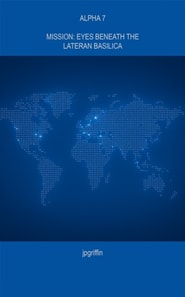 Alpha 7 Mission Eyes Beneath the Lateran Basilica