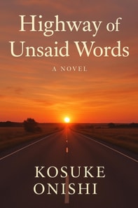 Highway of Unsaid Words