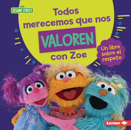 Todos merecemos que nos valoren con Zoe (Everyone Has Value with Zoe)