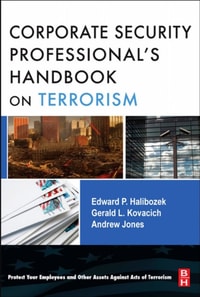 Corporate Security Professional's Handbook on Terrorism