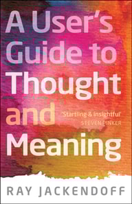 User's Guide to Thought and Meaning