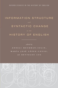 Information Structure and Syntactic Change in the History of English