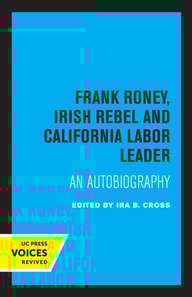 Frank Roney, Irish Rebel and California Labor Leader